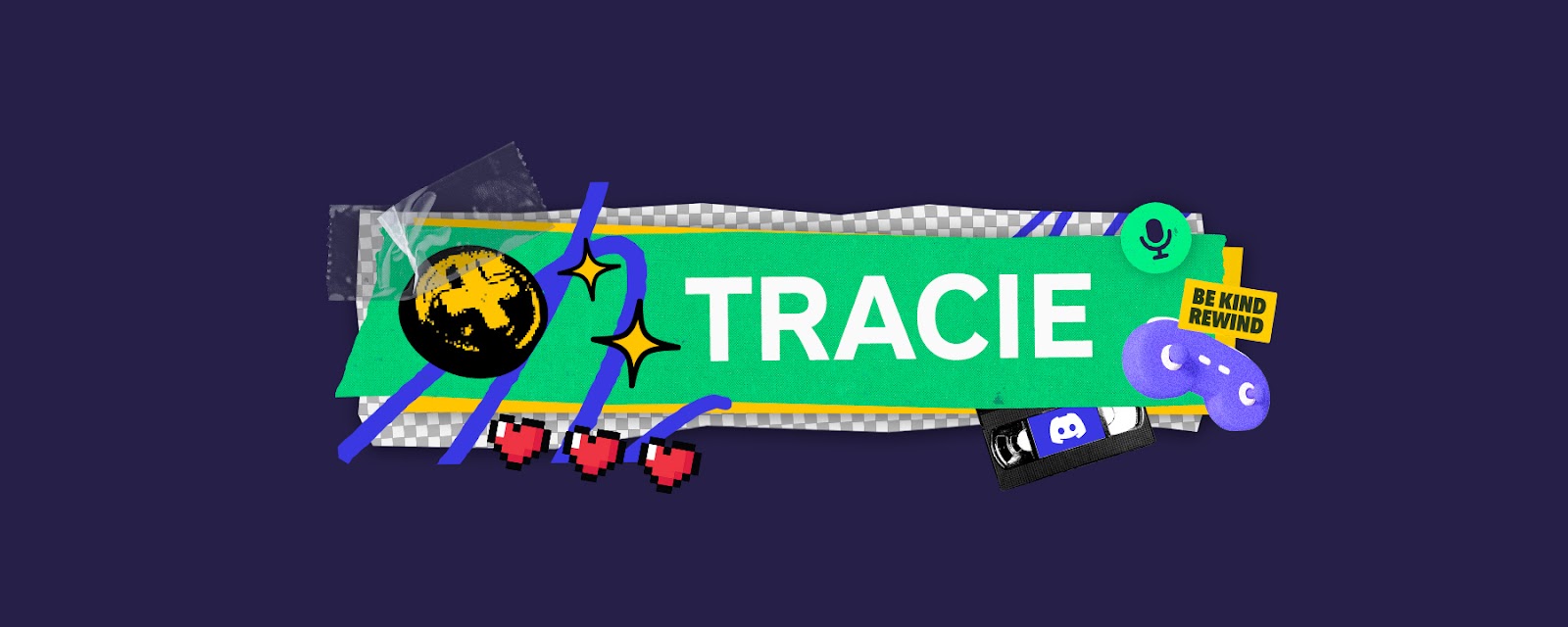 A stylized nameplate that says “Tracie.”