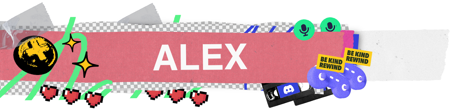 A stylized nameplate that says “Alex.” Icons and imagery of gamepads, microphones, and VHS tapes surround the nameplate.