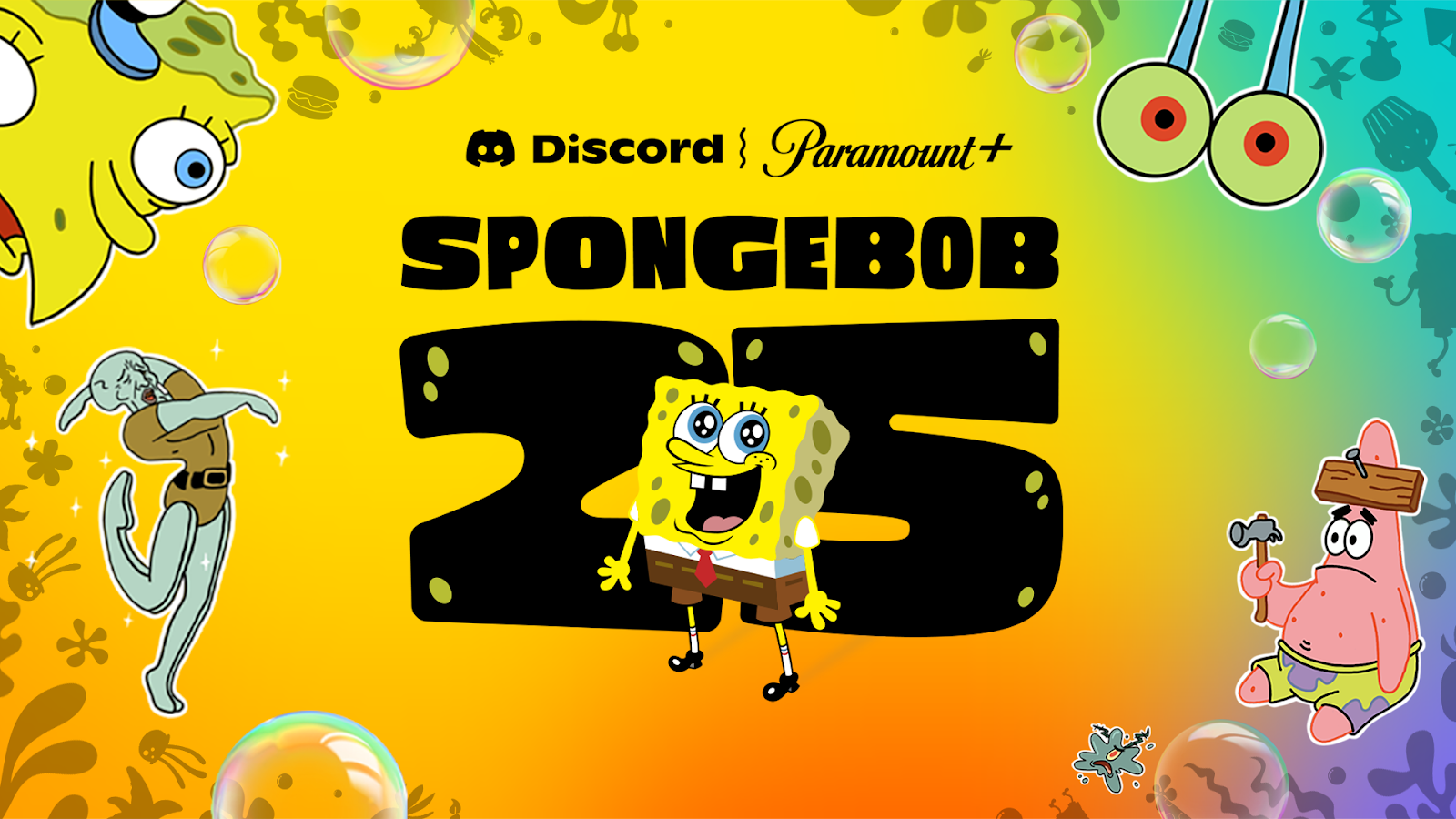 A SpongeBob-themed banner featuring SpongeBob SquarePants, along with characters such as Squidward, Gary, Plankton, and Patrick. The banner reads: “Discord & Paramount+, Spongebob 25.”